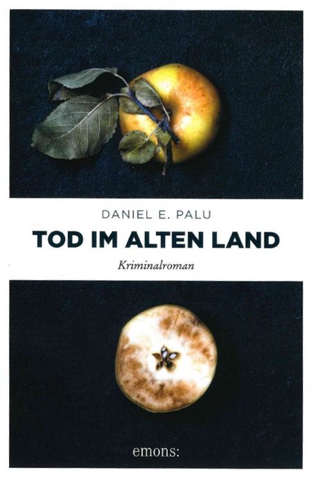 Kriminalroman: Tod im Alten Land-Daniel E. Palu